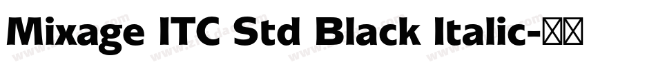 Mixage ITC Std Black Italic字体转换
